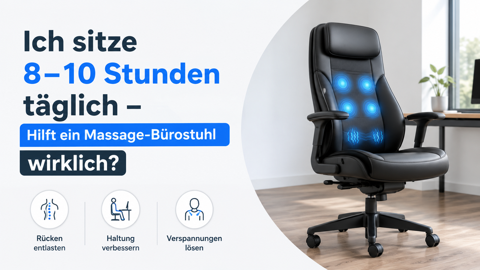 Ich sitze 8–10 Stunden täglich – Hilft ein Massage-Bürostuhl wirklich?
