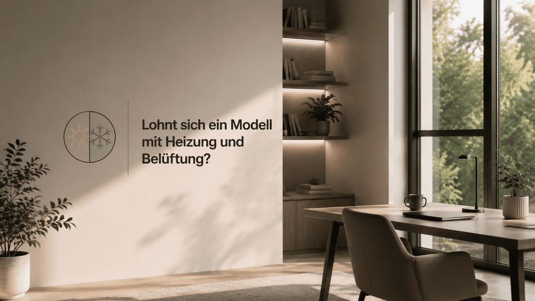 Lohnt sich ein Modell mit Heizung und Belüftung?